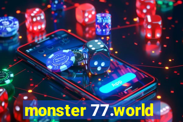 monster 77.world